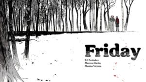 Ed Brubaker, Marcos Martín y Muntsa Vicente publican Friday, un nuevo cómic digital en Panel Syndicate