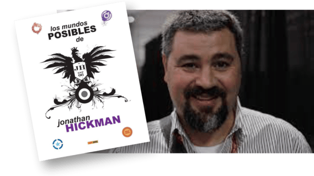 Los mundos posibles y reducidos de Jonathan Hickman